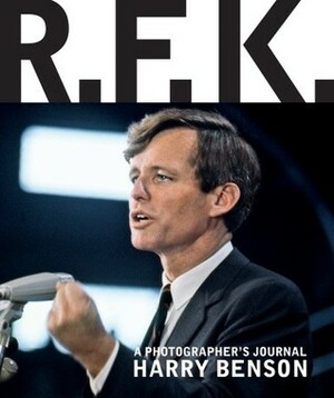 RFK: A Photographer's Journal by Harry Benson
