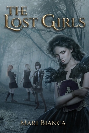 The Lost Girls (The Lost Girls #1) by Mari Bianca