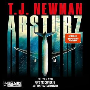 Absturz by T.J. Newman