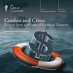 Crashes and Crises: Lessons from a History of Financial Disasters by Connel Fullenkamp