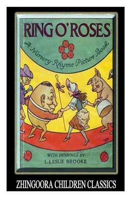 Ring O' Roses: A Nursery Rhyme Picture Book by L. Leslie Brooke