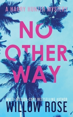 No Other Way by Willow Rose