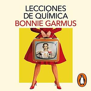 Lecciones de química by Bonnie Garmus