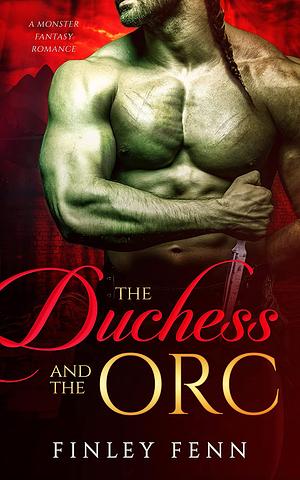 The Duchess and the Orc by Finley Fenn