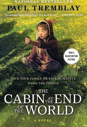The Cabin at the End of the World Movie Tie-In by Paul Tremblay