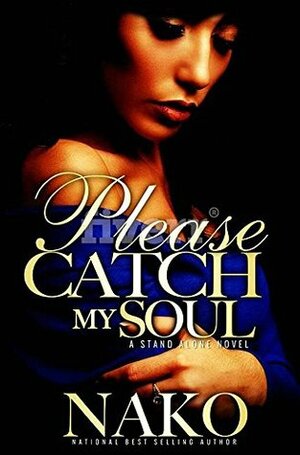 Please Catch My Soul: The Underworld Series by Nako