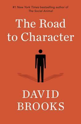 The Road to Character by David Brooks