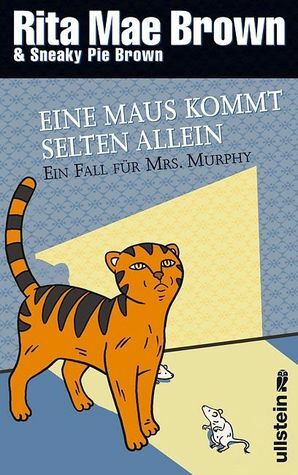 Eine Maus kommt selten allein: Ein Fall für Mrs. Murphy by Rita Mae Brown, Margarete Längsfeld