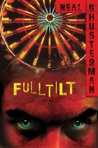 Full Tilt by Neal Shusterman