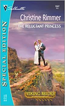 The Reluctant Princess by Christine Rimmer