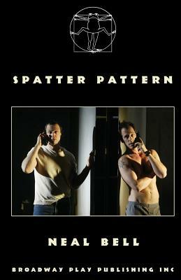 Spatter Pattern by Neal Bell