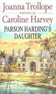 Parson Harding's Daughter by Caroline Harvey