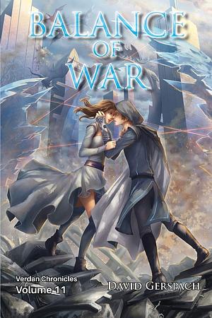 Balance of War: Verdan Chronicles Volume 11 by David Gerspach