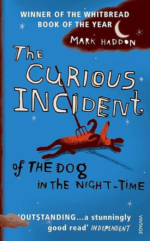 The Curious Incident of the Dog in the Night-time by Mark Haddon