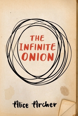 The Infinite Onion by Alice Archer