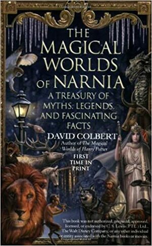 The Magical Worlds of Narnia by David Colbert