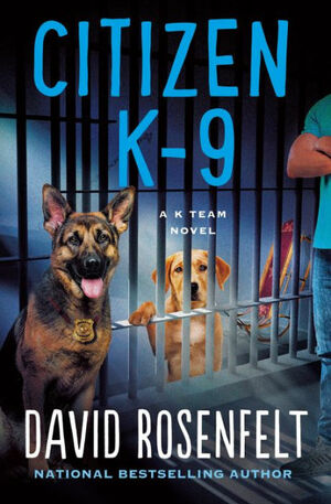 Citizen K-9 by David Rosenfelt