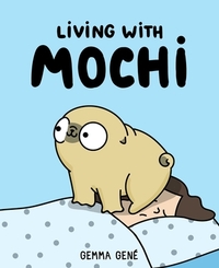 Living with Mochi by Gené Gemma