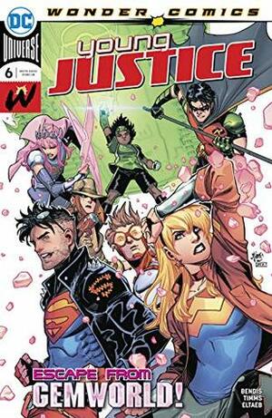 Young Justice (2019-) #6 by John Timms, Brian Michael Bendis, Patrick Gleason, Ramon Villalobos, Elena Casagrande, Gabe Eltaeb, Alejandro Sánchez