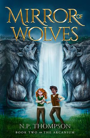 Mirror of Wolves by N. P. Thompson