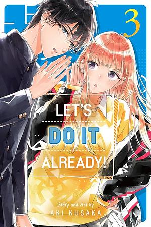 Let's Do It Already!, Vol. 3 by Aki Kusaka