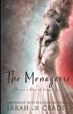 The Menagerie: Oriana's Den of Iniquities by Sarah M. Cradit
