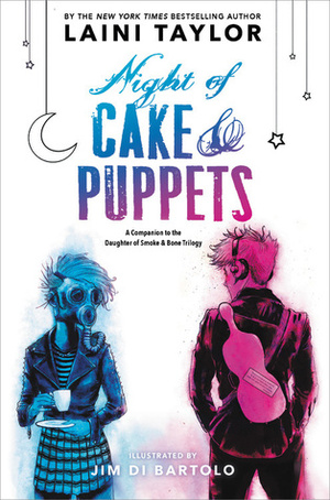 Night of Cake & Puppets by Laini Taylor, Jim Di Bartolo