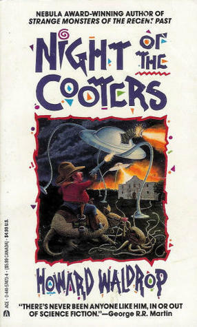 Night Of The Cooters by Howard Waldrop