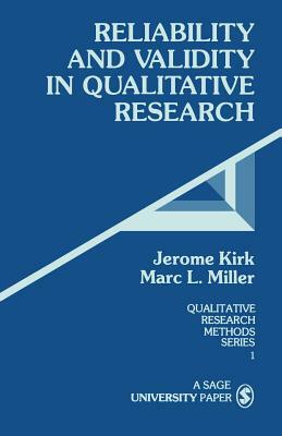 Reliability and Validity in Qualitative Research by Jerome Kirk, Marc L. Miller