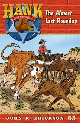 The Almost Last Roundup by John R. Erickson