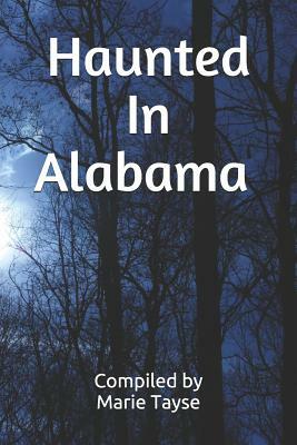 Haunted In Alabama by Marie Tayse