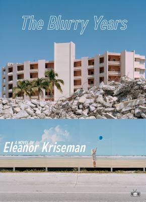 The Blurry Years by Eleanor Kriseman