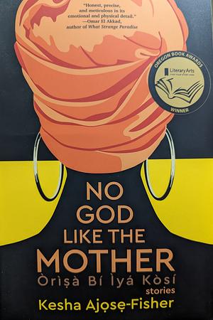 No God Like the Mother by Kesha Ajose Fisher