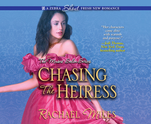 Chasing the Heiress by Rachael Miles