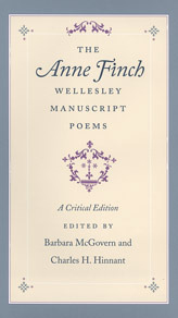The Anne Finch Wellesley Manuscript Poems: A Critical Edition by Barbara McGovern, Charles H. Hinnant, Anne Kingsmill Finch