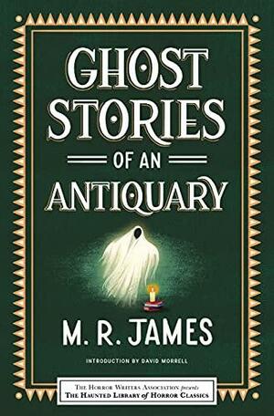 Ghost Stories of an Antiquary by M.R. James, Leslie S. Klinger, Eric J. Guignard