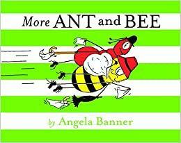 More Ant and Bee by Angela Banner