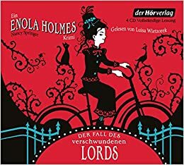 Der Fall des verschwundenen Lords: Ein Enola Holmes Krimi by Nancy Springer