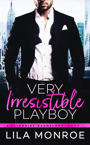 Very Irresistible Playboy by Lila Monroe