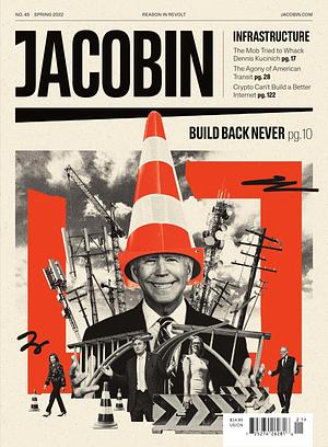 Jacobin, Issue 45: Infrastructure by Bhaskar Sunkara