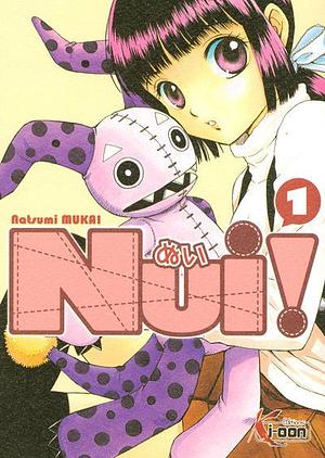 Nui ! Tome 1 by Natsumi Mukai