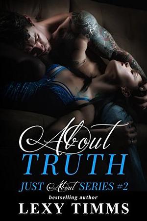 About Truth by Lexy Timms