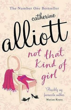 Not That Kind Of Girl by Catherine Alliott