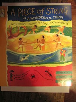 A Piece of String Is a Wonderful Thing (Read and Wonder) by Judy Hindley