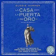 La casa con la puerta de oro by Elodie Harper