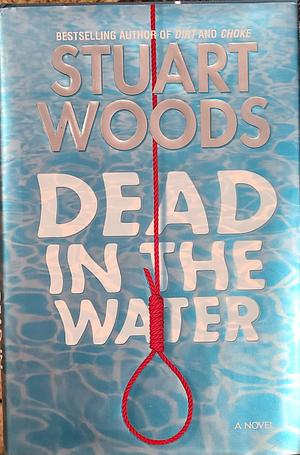 Dead in the Water: A Novel by Stuart Woods