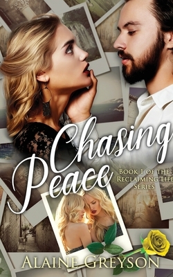 Chasing Peace by Alaine Greyson