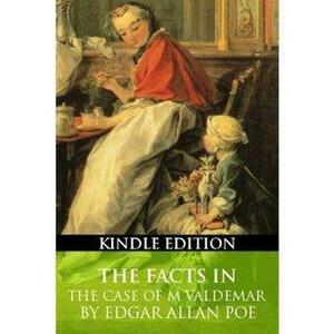 The Facts In The Case Of M Valdemar by Edgar Allan Poe, Edgar Allan Poe