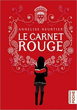 Le carnet rouge by Annelise Heurtier