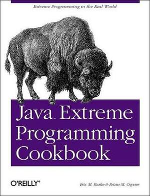 Java Extreme Programming Cookbook by Brian M. Coyner, Eric M. Burke